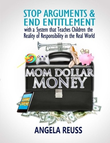 MOM DOLLAR MONEY (BLACK & WHITE EDITION): STOP ARGUMENTS By Angela Reuss