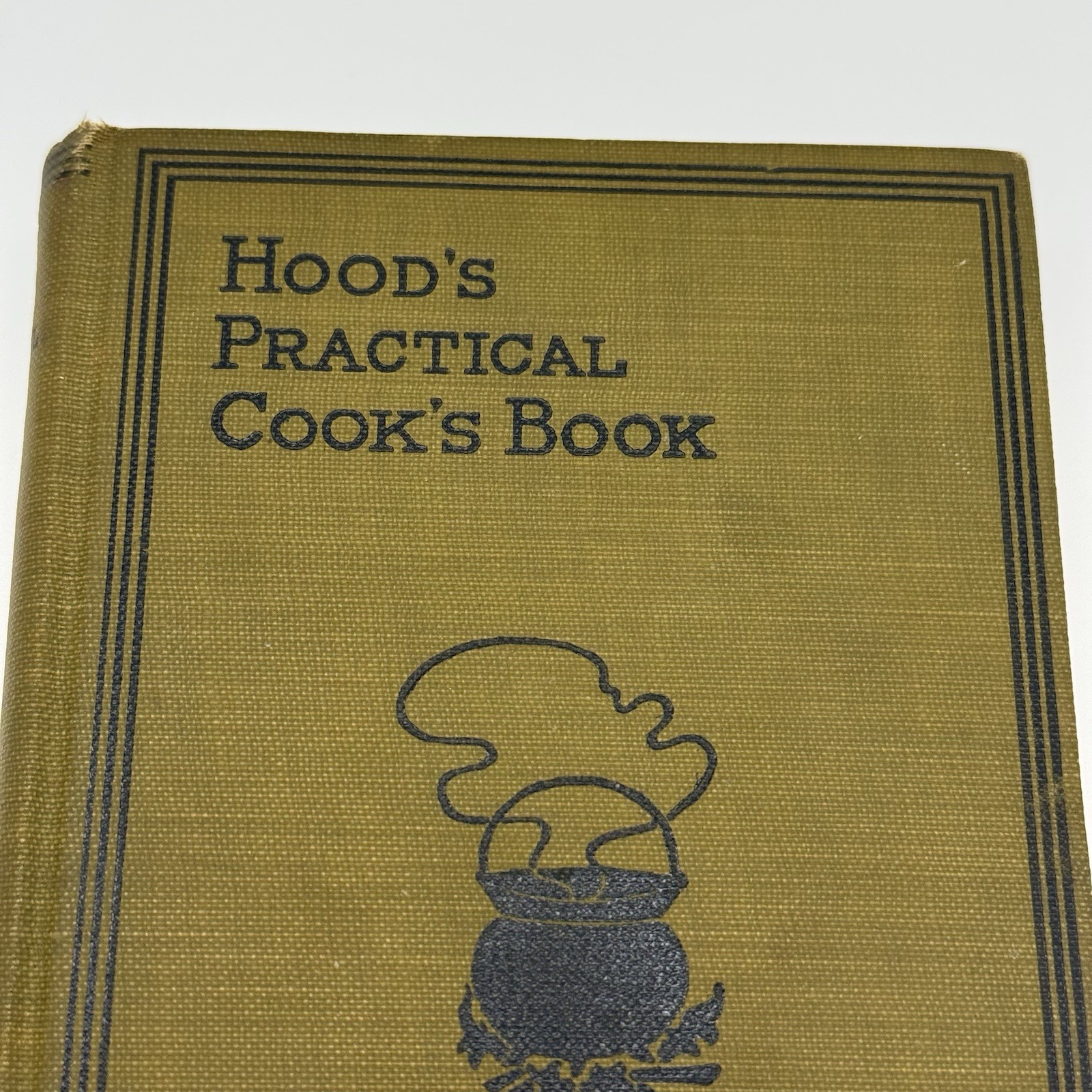 Antique Hood&rsquo;s Practical Cook&rsquo;s Book Lowell Massachusetts 1897 6th Printing HC