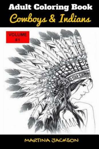 Adult Coloring Book Cowboys & Indians 6X9: 40 Detailed Coloring Pages Theme…