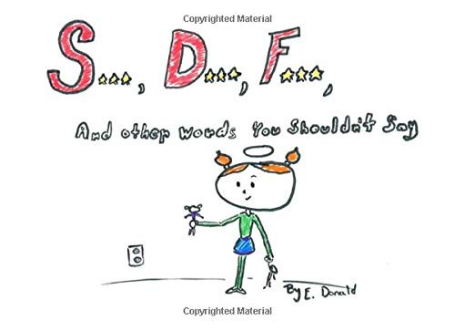 S*** D*** F***: AND OTHER WORDS YOU SHOULDN&rsquo;T SAY By E Donald **BRAND NEW**