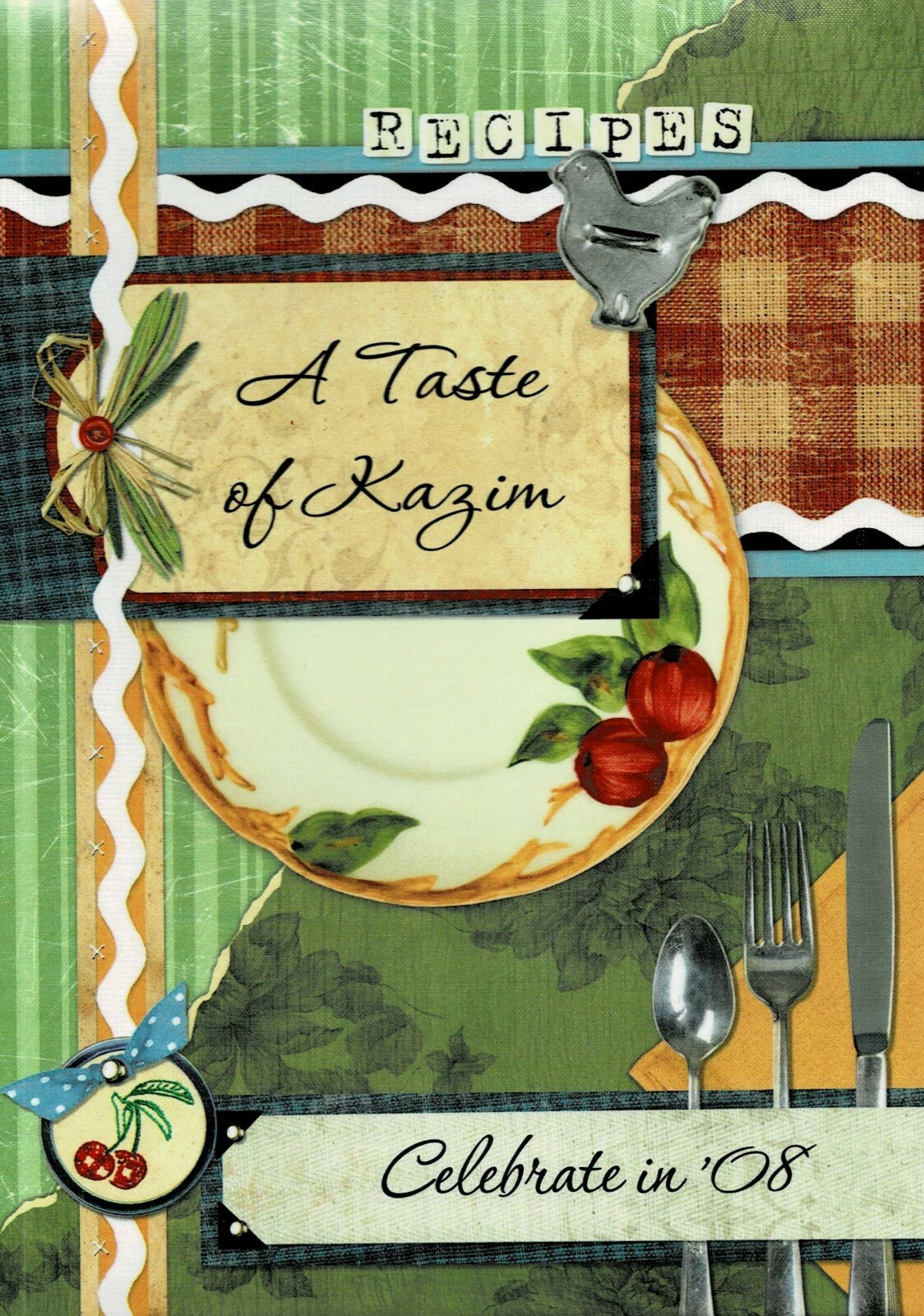 A TASTE OF KAZIM-COOKBOOK-CELEBRATE IN &rsquo;08-ROANOKE VA-172 PAGES