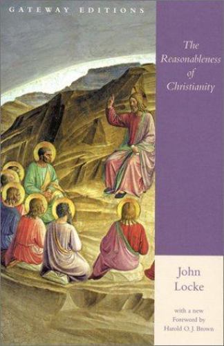 The Reasonableness of Christianity: As Delivered in the Scriptures