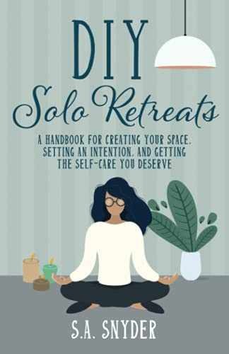 DIY Solo Retreats: A Handbook for – Paperback, by Snyder S.A. – Very Good