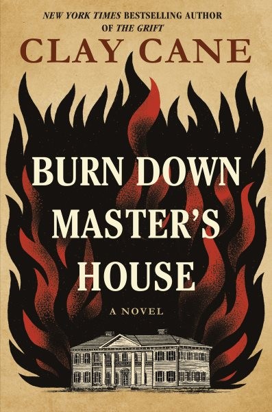 Burn Down Master&rsquo;s House, Hardcover by Cane, Clay, Brand New, Free shipping i…