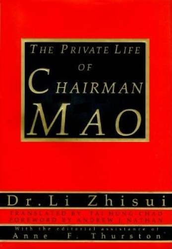 The Private Life of Chairman Mao: The Memoirs of Mao&rsquo;s Personal Physician – GOOD