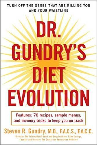 Dr. Gundry&rsquo;s Diet Evolution: Turn Off the Genes That Are Killing You – VERY GOOD