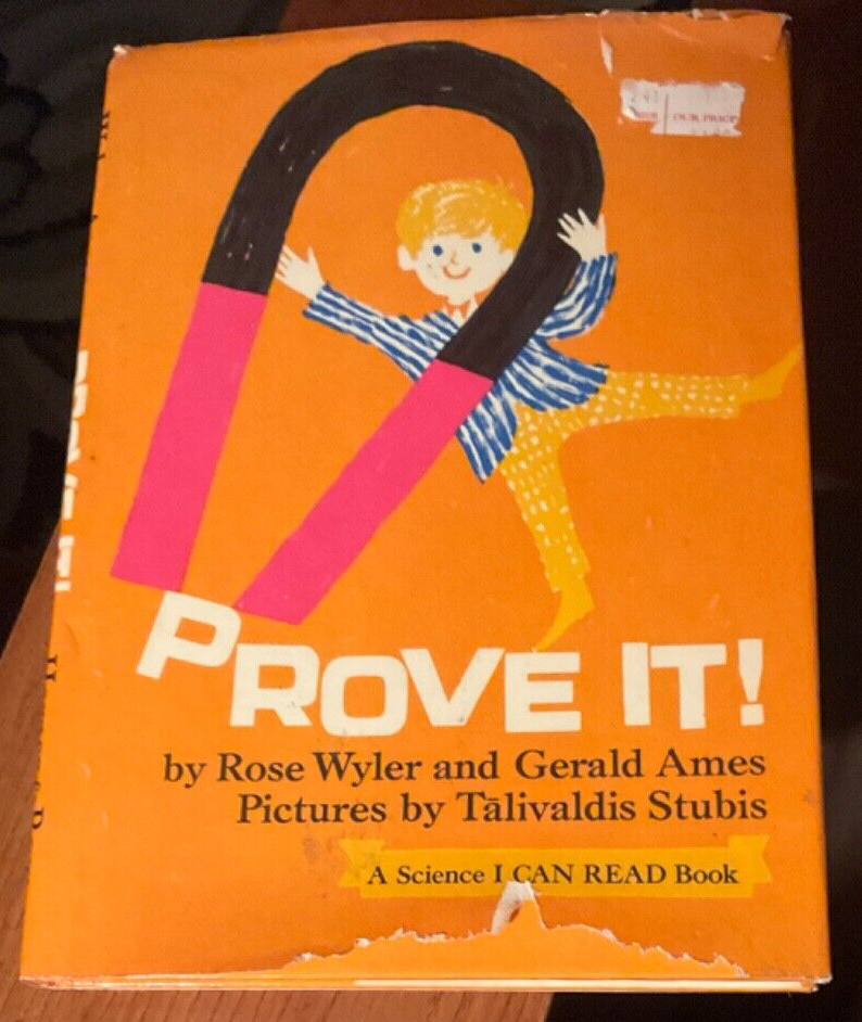 Prove It! A Science I CAN READ BOOK by Rose Wyler and Gerald Ames/1963/First Ed