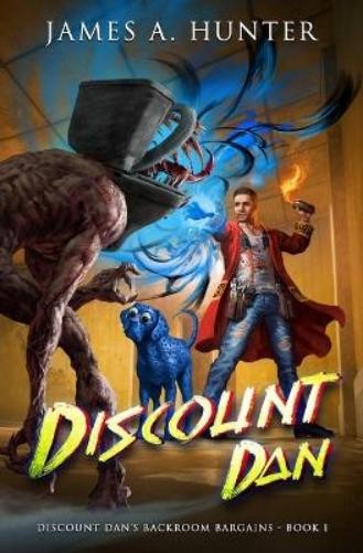 James Hunter Discount Dan (Paperback) Discount Dan&rsquo;s Backroom Bargains