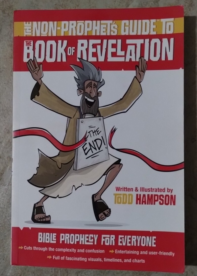 The Non-Prophet&rsquo;s Guide to the Book of Revelation: Bible Prophecy, Todd Hampson