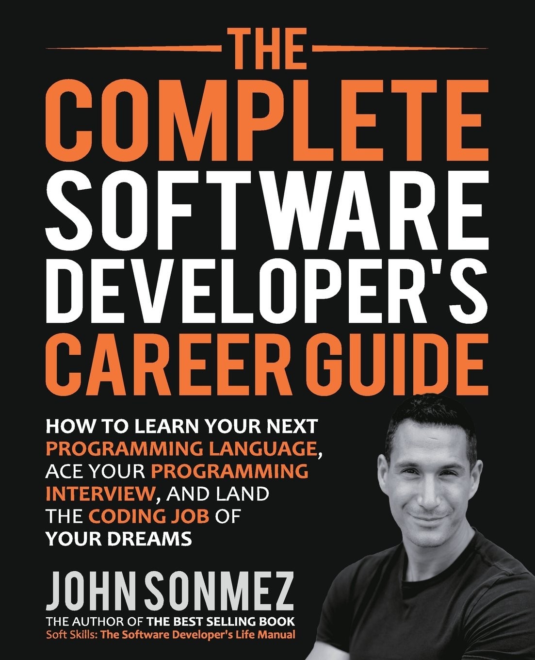 The Complete Software Developer&rsquo;s Career Guide: How to Learn Programming Lan…