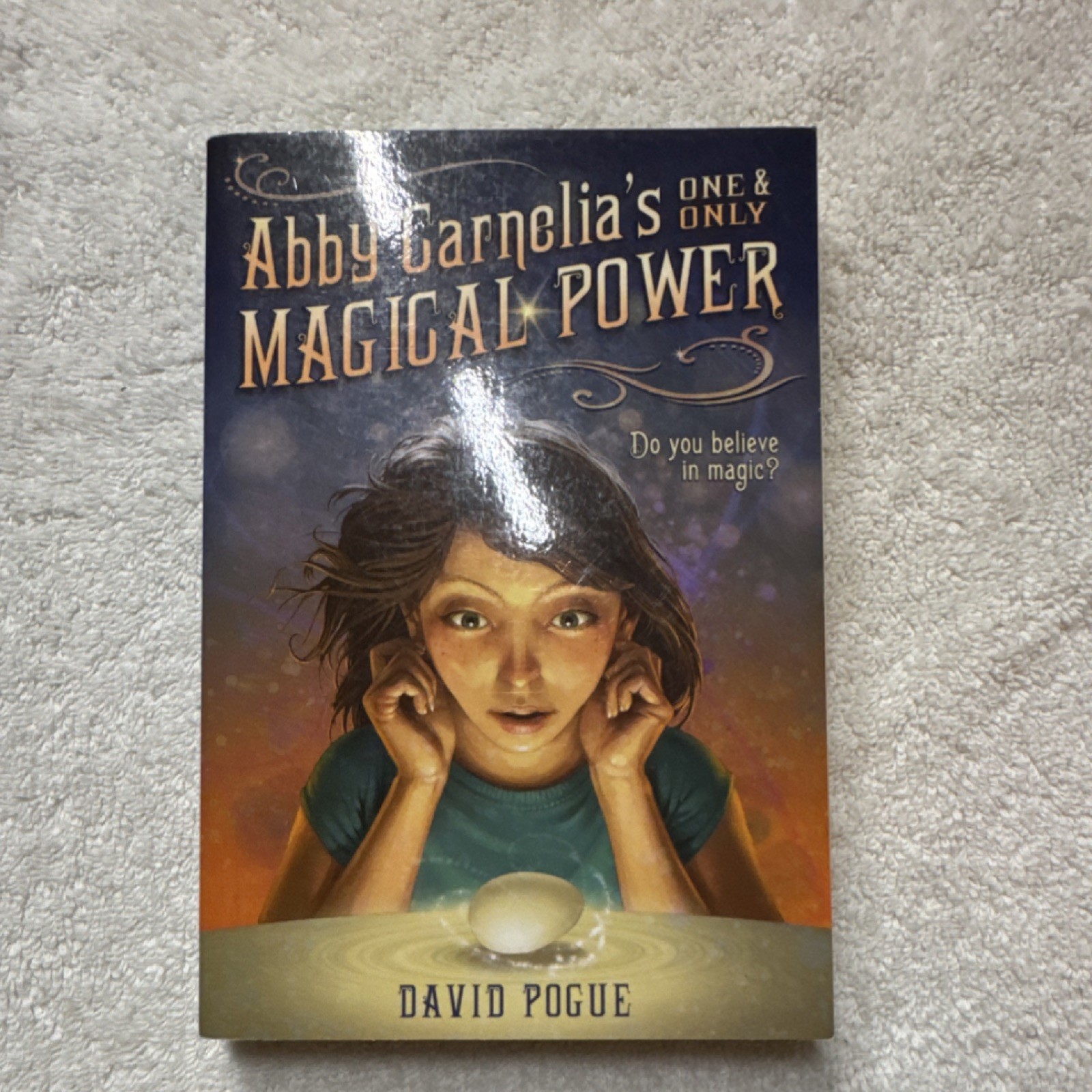 Abby Carnelia&rsquo;s Magical Power Paperback David Pogue Square Fish Ages 9-12 Fanta…