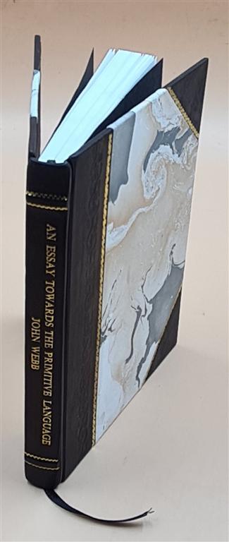 Historical Essay Endeavoring A Probability That The Language Of [Leather Bound]