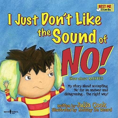 I Just Don&rsquo;t Like the Sound of No! My Story About Accepting No for an Ans – GOOD