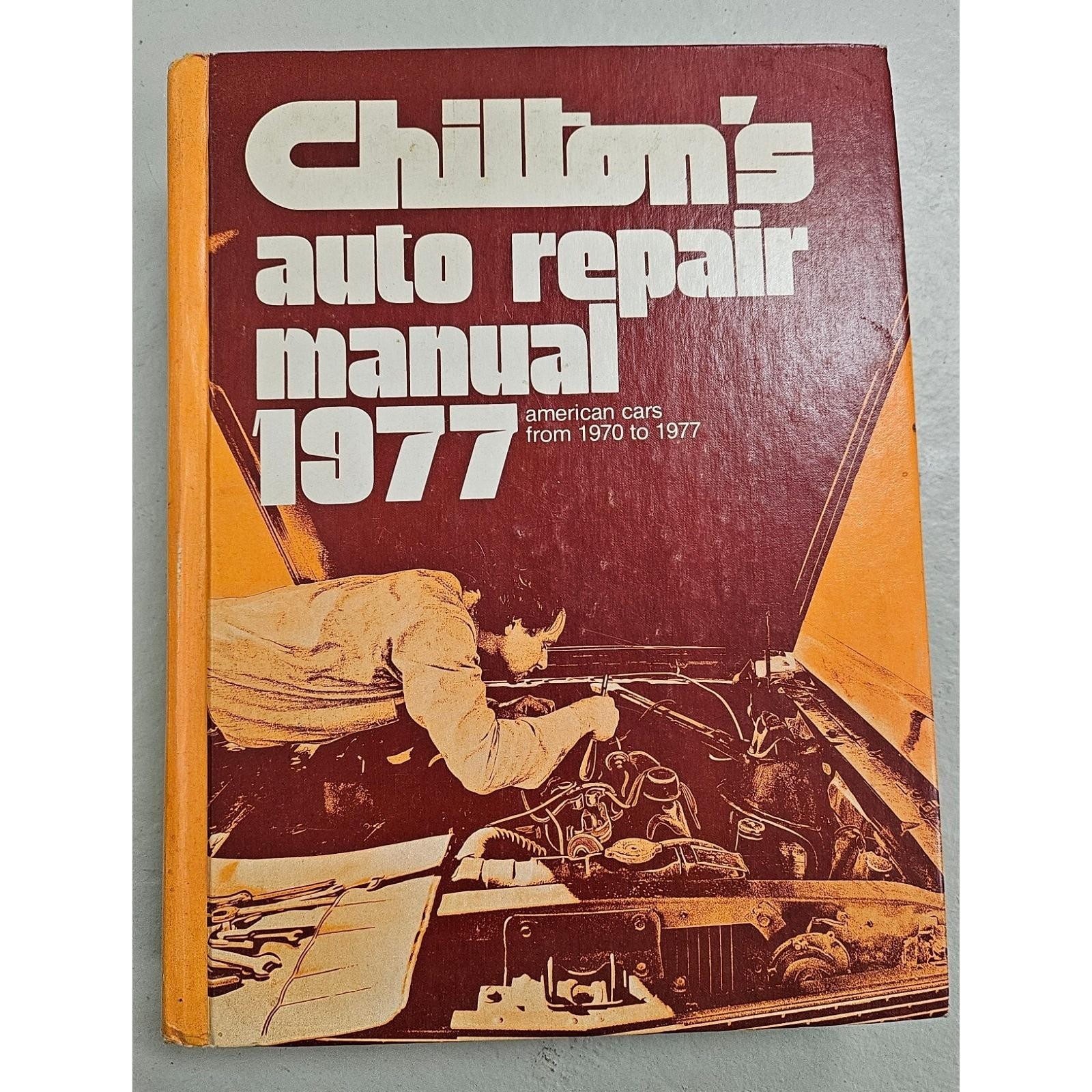 1977 Chilton&rsquo;s Auto Repair Manual for American Cars from 1970 – 1977 Hardback