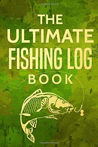 THE ULTIMATE FISHING LOG BOOK: THE ESSENTIAL ACCESSORY FOR By M Prefontaine NEW