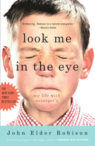 Look Me in the Eye: My Life with Asperger&rsquo;s – Paperback – GOOD