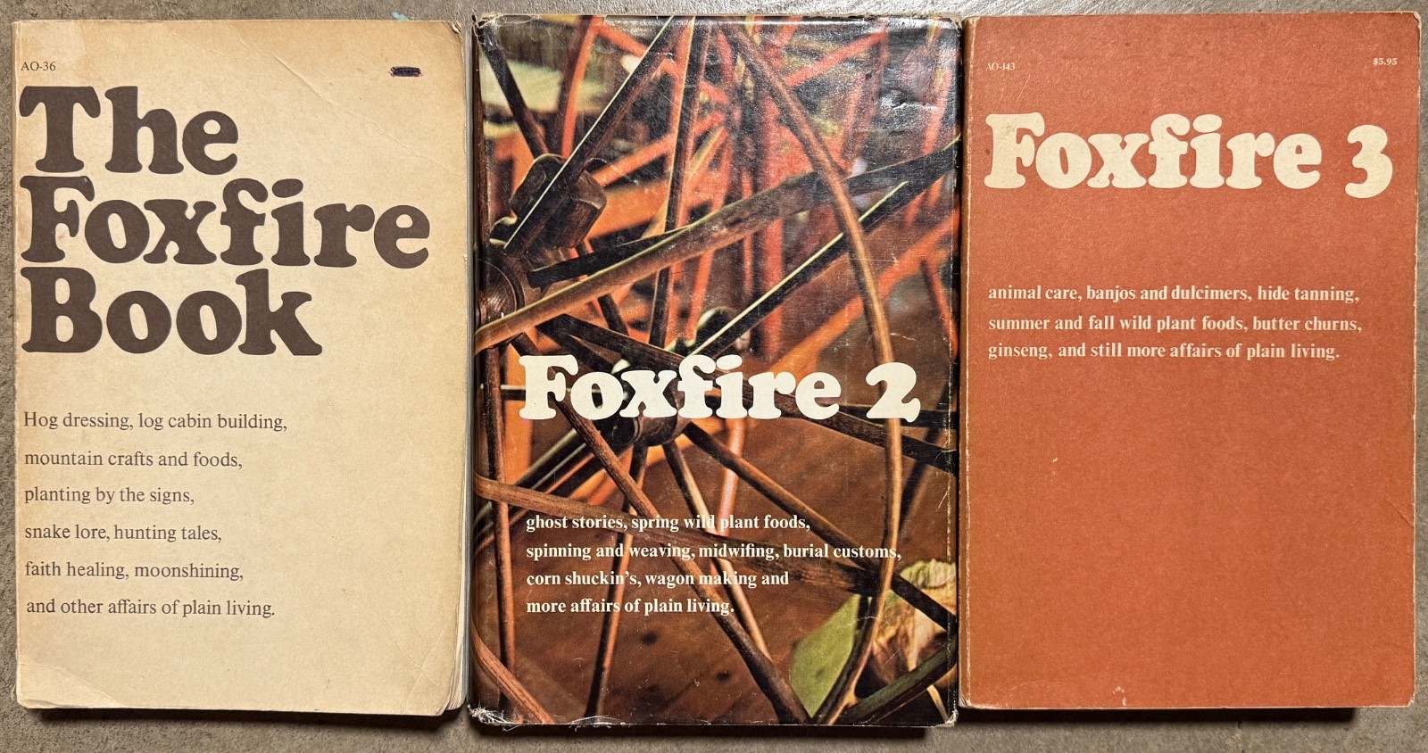 Foxfire Book 1, 2 & 3 by Eliot Wigginton ( 1972, 73 & 74)
