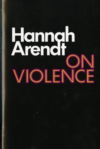 On Violence (Harvest Book) Arendt, Hannah paperback Used – Good