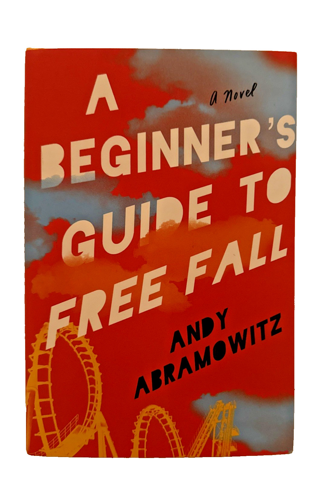 « A Beginner&rsquo;s Guide to Free Fall » by Andy Abramowitz (Hardcover)
