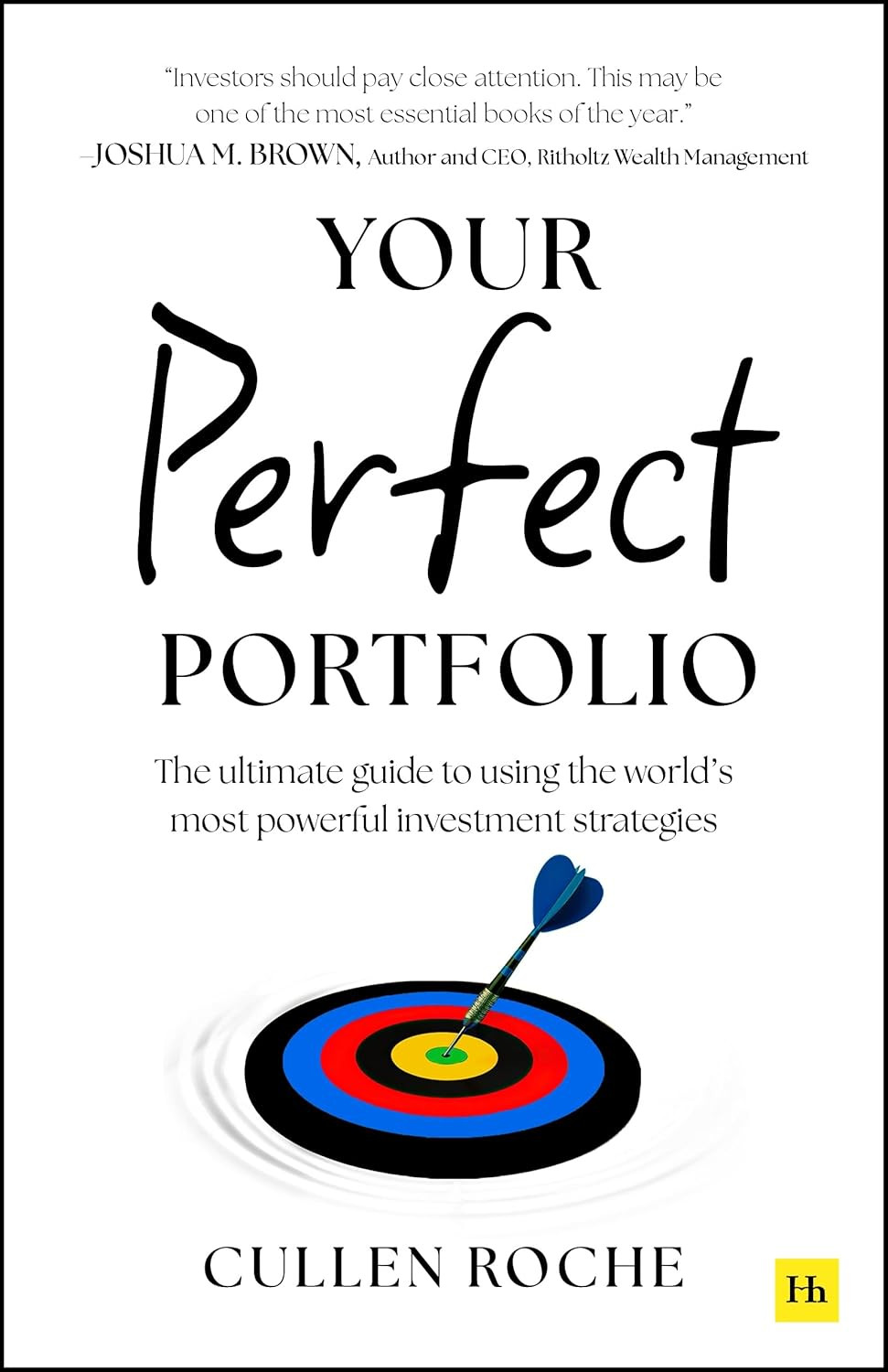 Your Perfect Portfolio: The ultimate guide to using the world&rsquo;s most powerful in