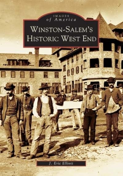 Winston-Salem&rsquo;s Historic West End (NC) (Images of America)