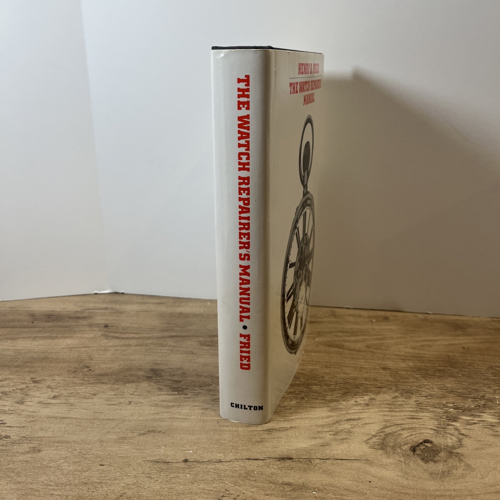 THE WATCH REPAIRER&rsquo;S MANUAL BY HENRY FRIED 1974 THIRD EDITION Hardcover HC/DJ