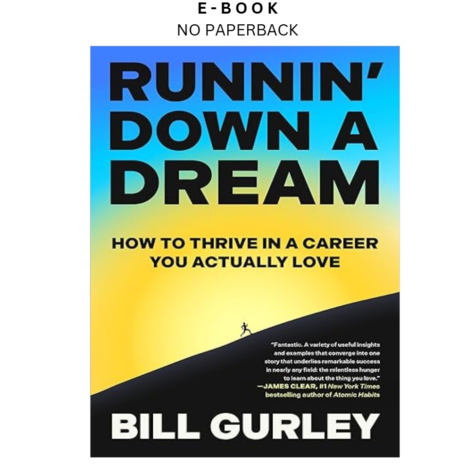 Runnin&rsquo; Down a Dream: How to Thrive in a Career You Actua, Bill Gurley 2026