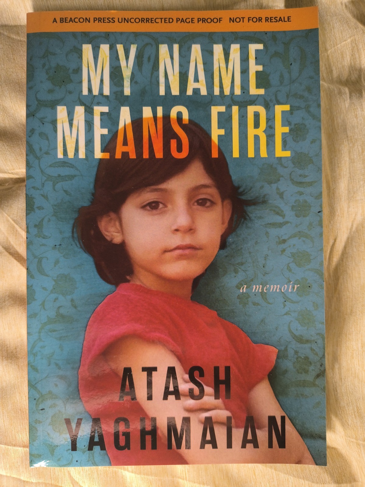 My Name Means Fire Atash Yaghmaian ARC Paperback Dissociative Identity Disorder