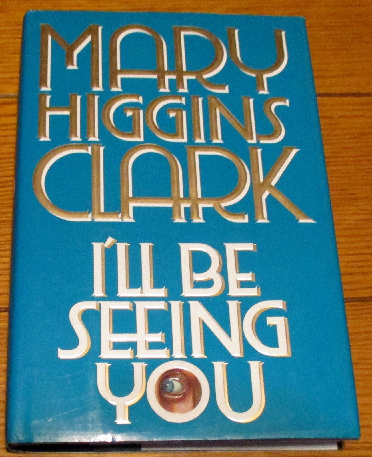 1993 I&rsquo;ll Be Seeing You » SIGNED COPY by Mary Higgins Clark H/C D/J 317 Pages