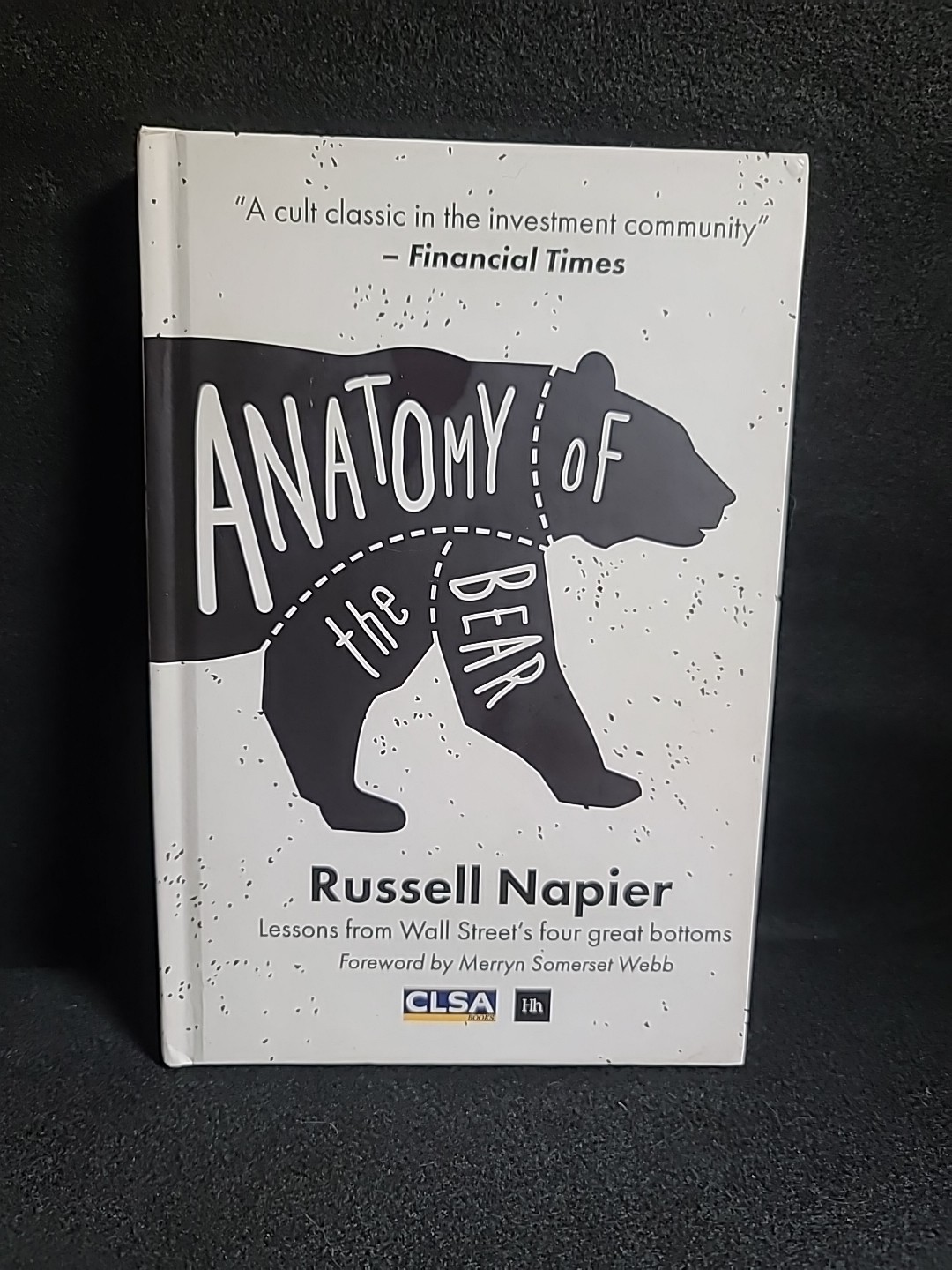Anatomy of the Bear: Lessons from Wall Street&rsquo;s Four Great Bottoms