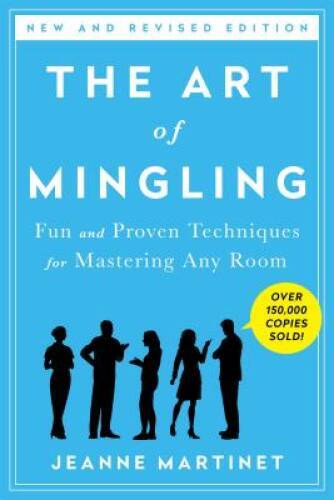 The Art of Mingling: Fun and Proven Techniques for Master – VERY GOOD