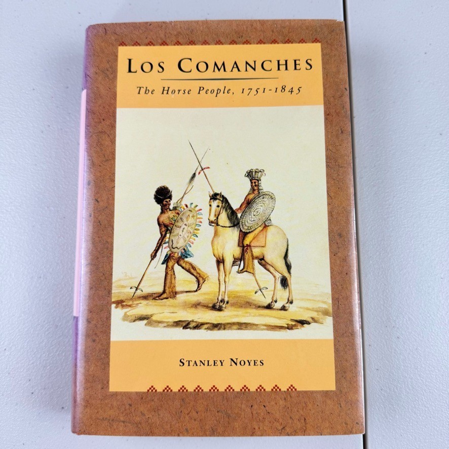 Los Comanches : The Horse People, 1751-1845 Hardcover Stanley Noyes 1993