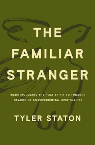 The Familiar Stranger: (Re)Introducing the Holy Spirit to Those in Search of an