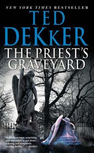 The Priest&rsquo;s Graveyard by Ted Dekker: Used
