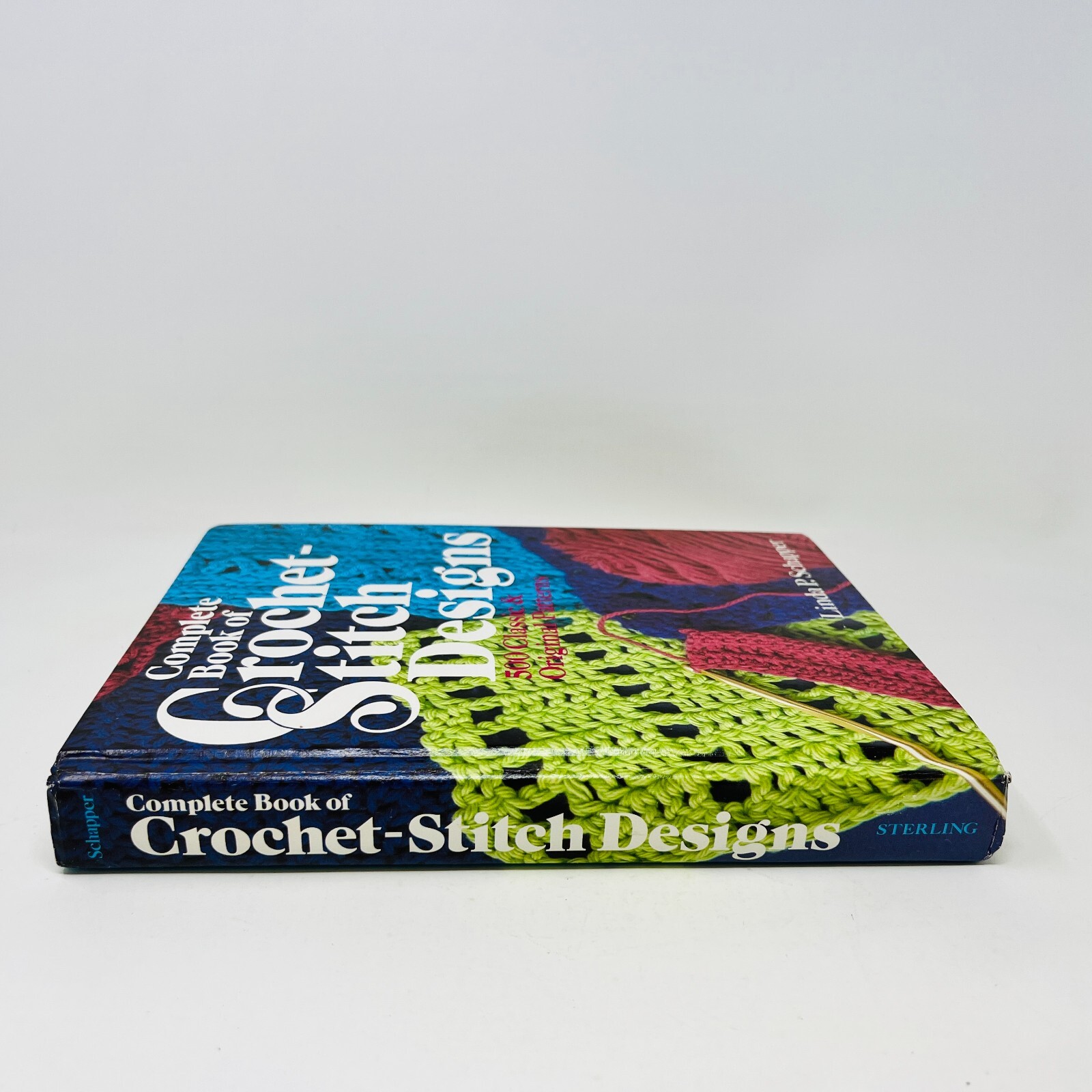 Complete Book of Crochet Stitch-Designs Linda Schapper Hardcover Patterns 1985