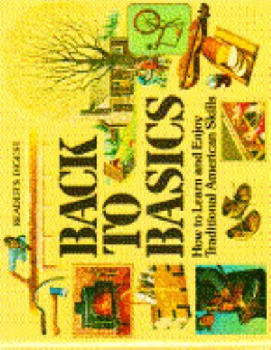 Back to Basics by Reader&rsquo;s Digest; Dolezal, Robert; Editors, Of Readers Digest