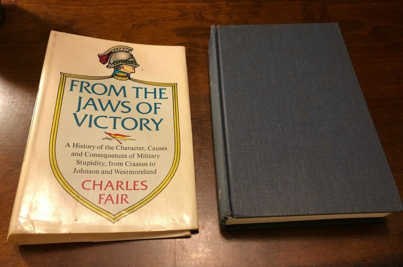 FROM THE JAWS OF VICTORY by Charles Fair (Military Hist. Consequences Stupidity)