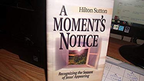 A Moment&rsquo;s Notice Paperback Hilton Sutton