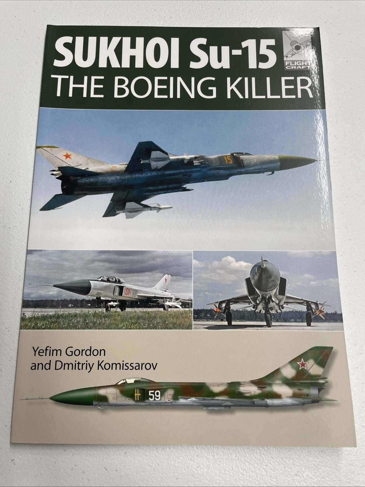 Flight Craft 5: Sukhoi Su-15: The &lsquo;Boeing Killer&rsquo;, Gordon