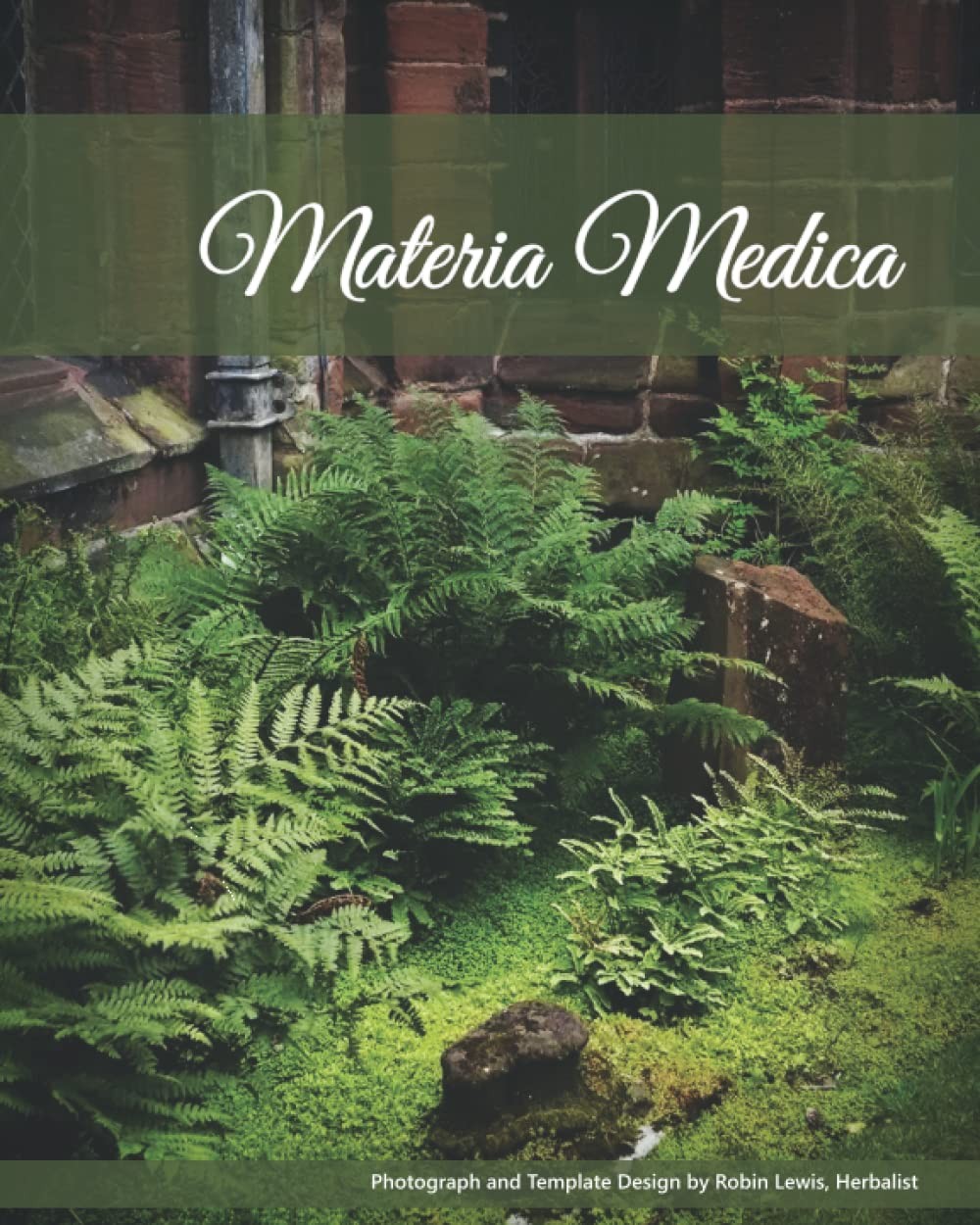 Materia Medica: An Herbalist&rsquo;s Study Journal: 300-page Medicinal Herb by Lewis