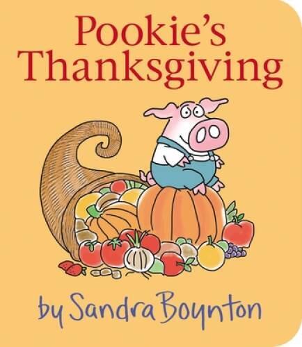 Pookies Thanksgiving (Little Pookie) – Board book By Boynton, Sandra – GOOD