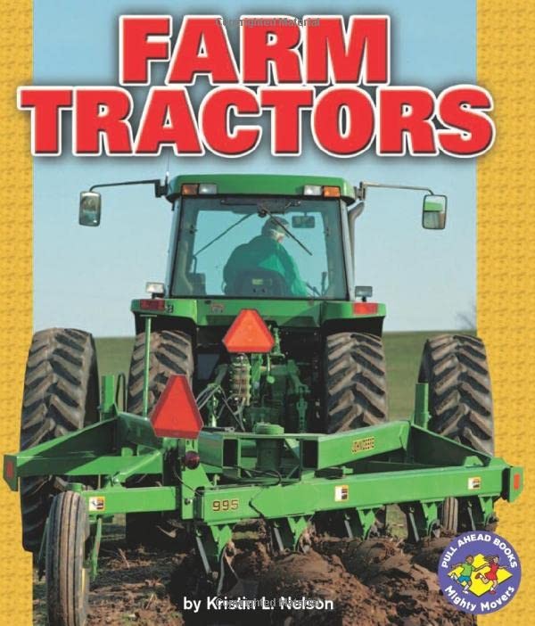 Farm Tractors (Pull Ahead Books ― Mighty Movers)