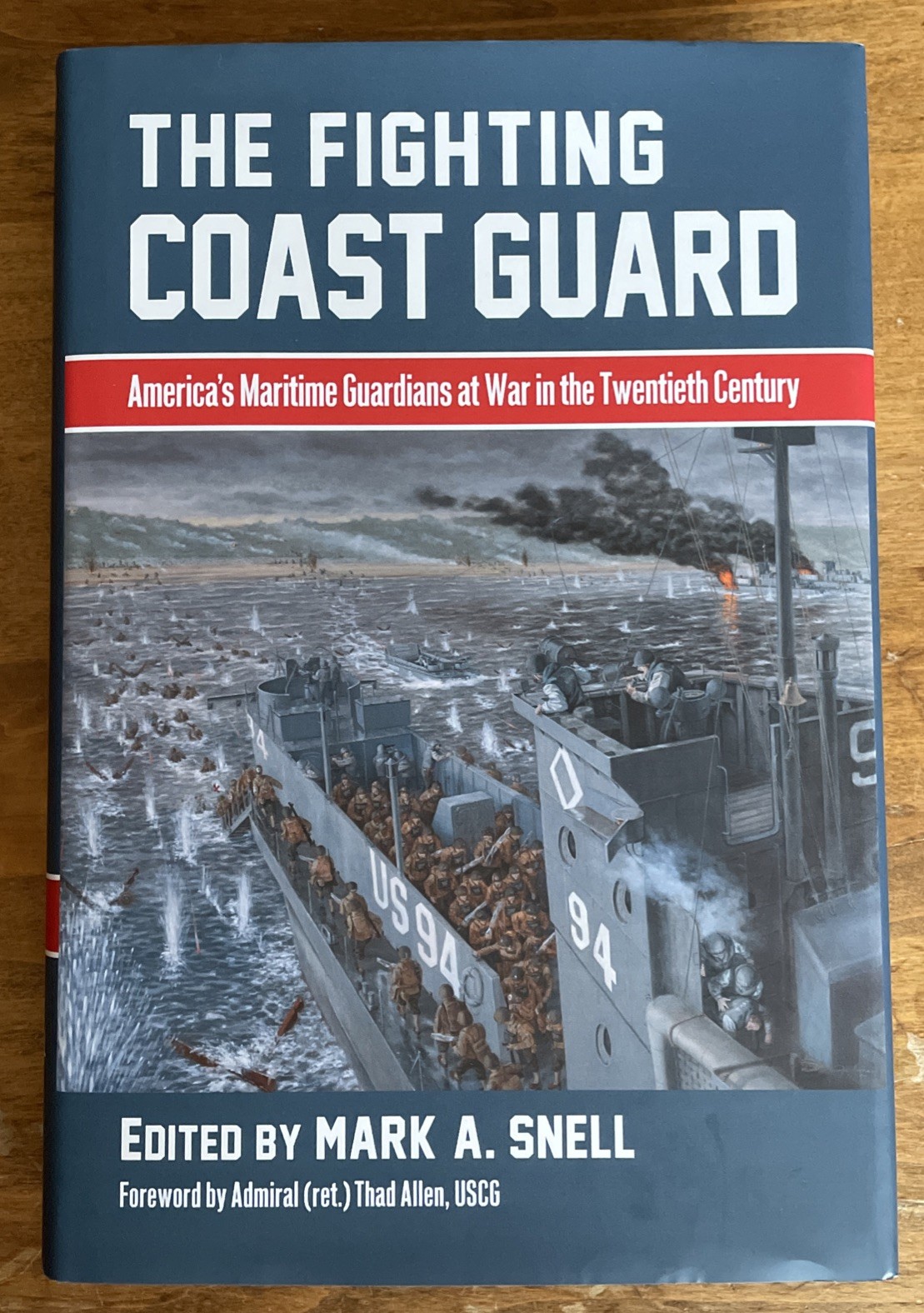 Fighting Coast Guard : America&rsquo;s Maritime Guardians at War in the Twentieth Cent