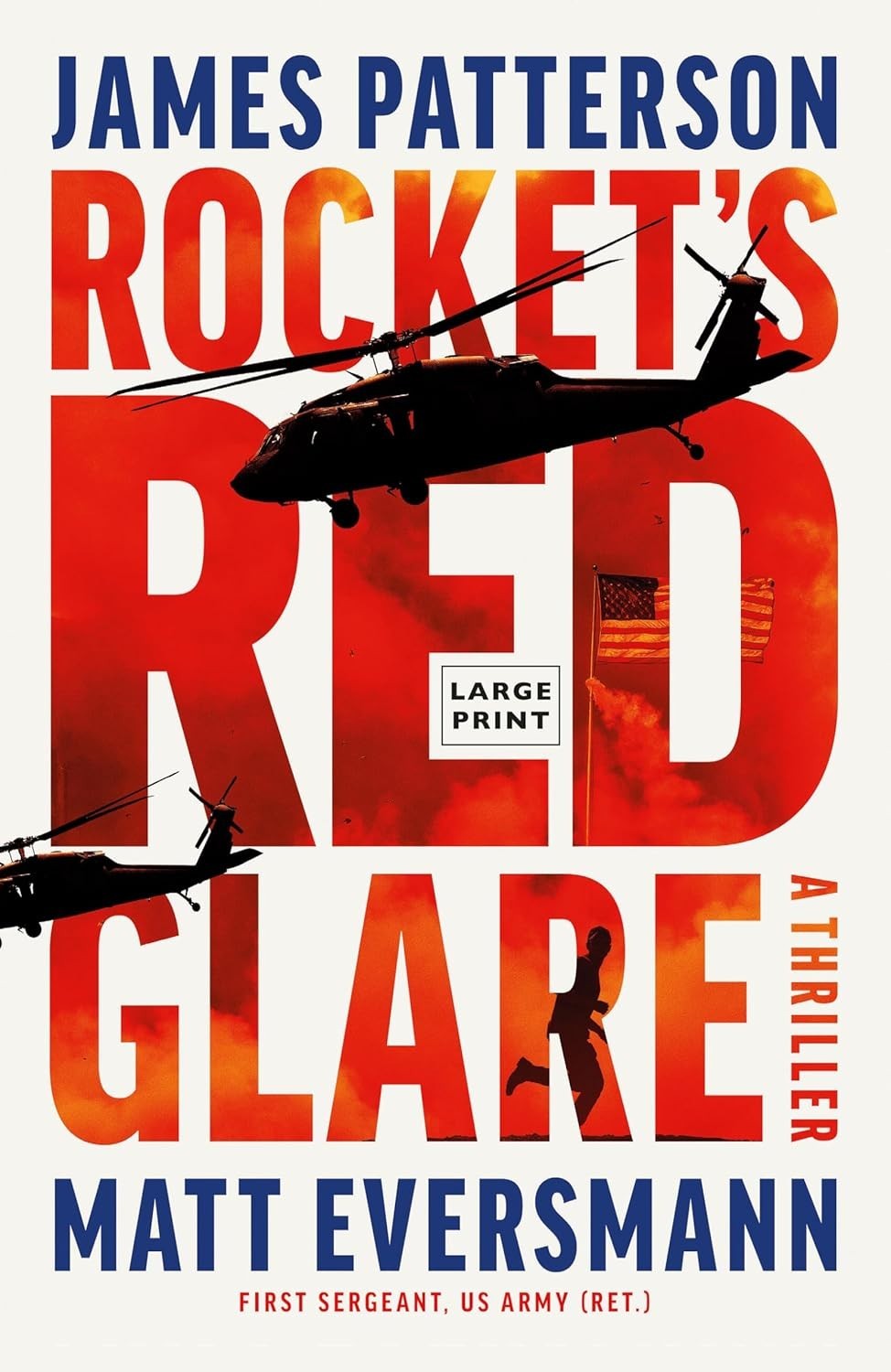 Rockets&rsquo; Red Glare by James Patterson & Matt Eversmann Large Print Thriller PB