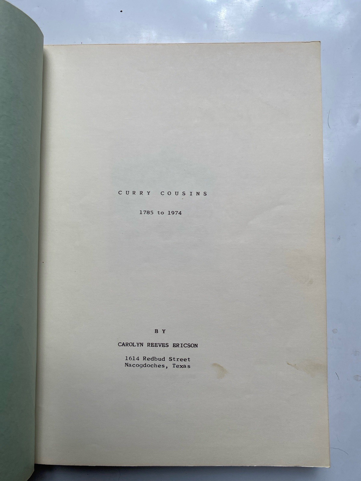 Curry Cousins 1785 To 1974 Carolyn Reeves Ericson Genealogy PB