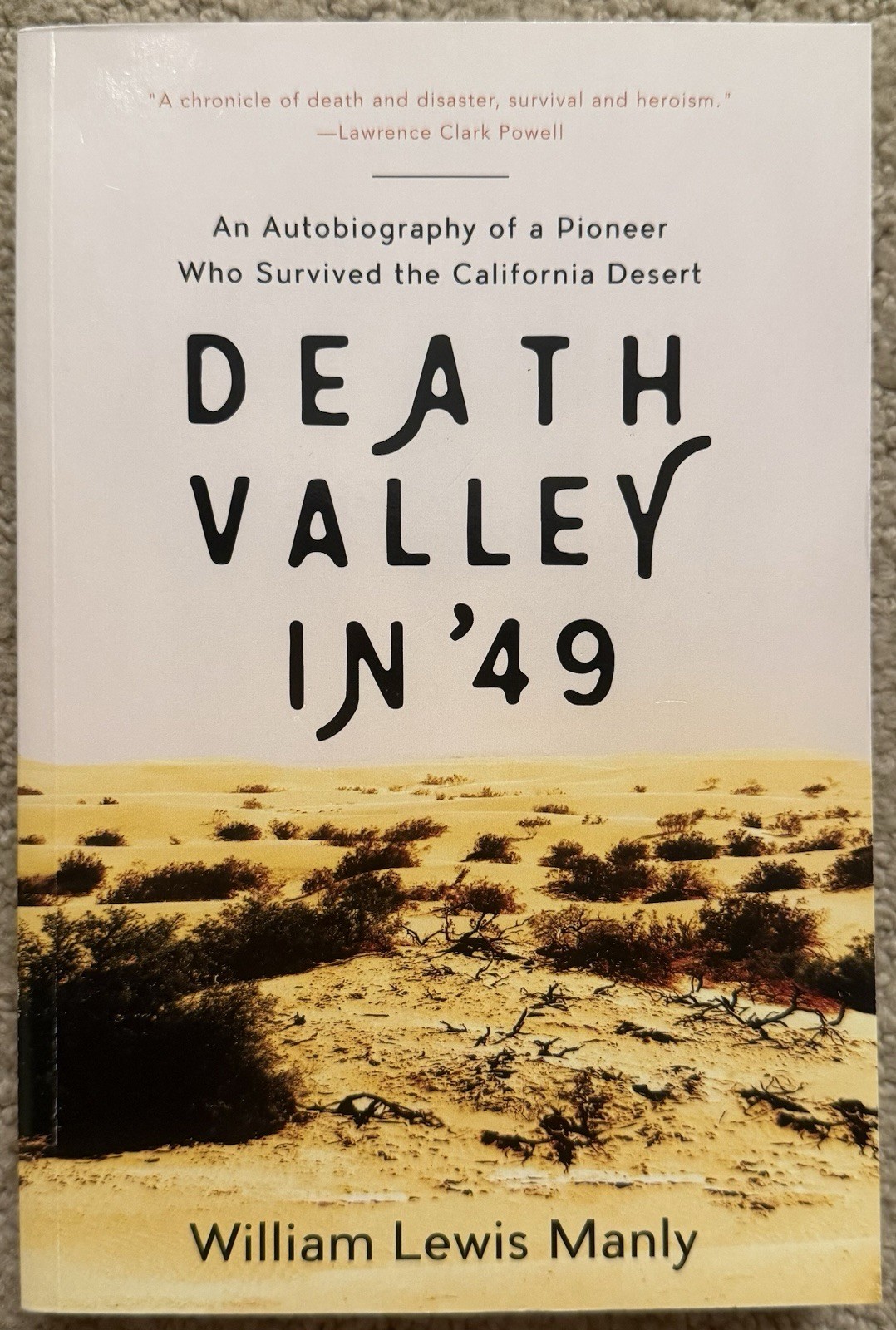 DEATH VALLEY IN &rsquo;49: AN AUTOBIOGRAPHY BY WILLIAM LEWIS MANLY 2016 SKYHORSE TPB