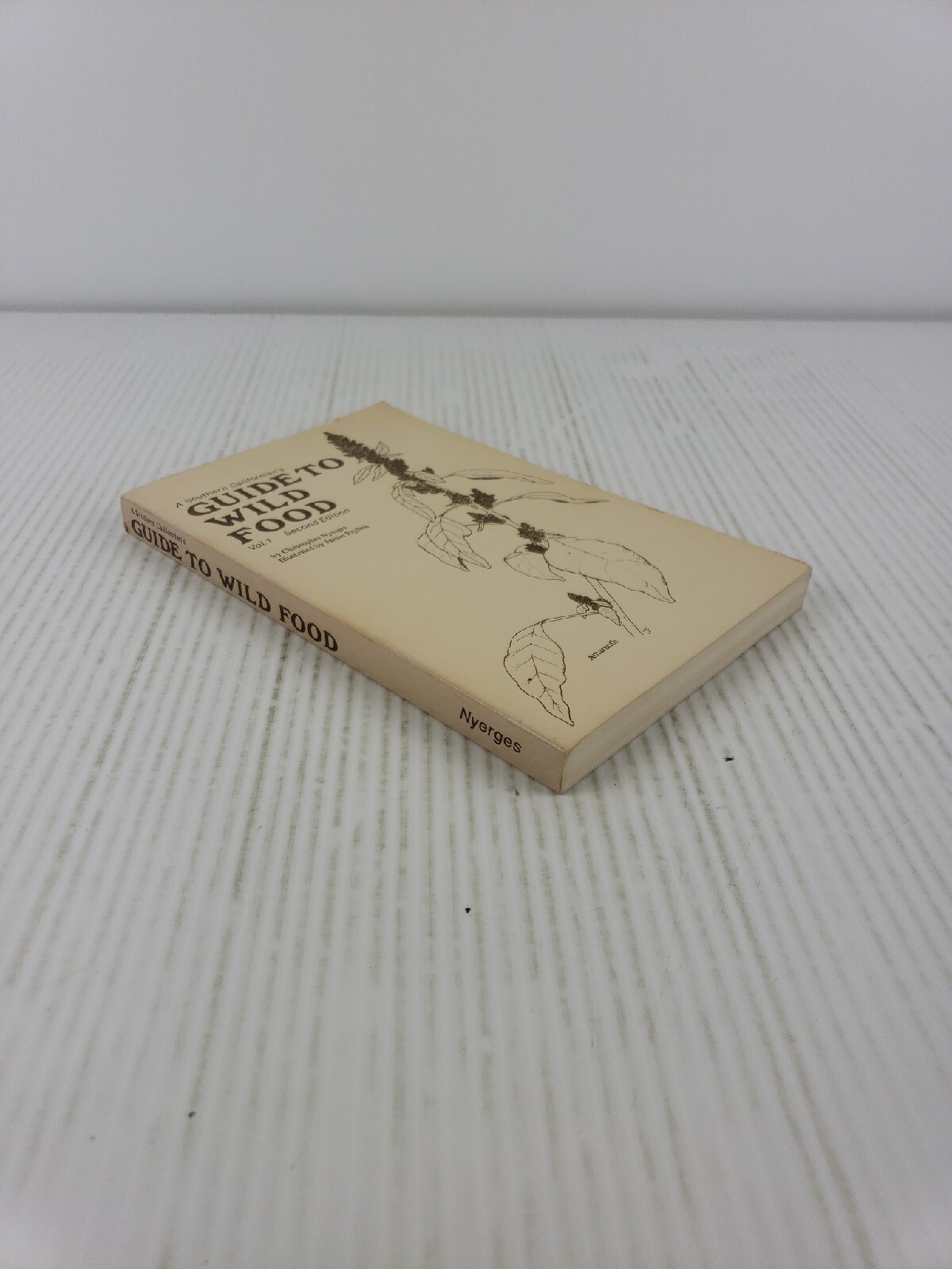 A Southern Californian&rsquo;s Guide to Wild Food Volume 1 by Christopher Nyerges