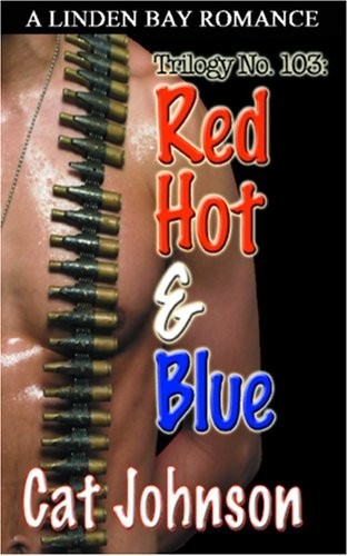 RED HOT & BLUE (Trilogy No 103) by Cat Johnson EROTIC CONTEMP ~ LINDEN BAY ~ OOP