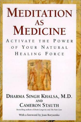 Meditation as Medicine: Activate the Power of Your Natural Healing Force