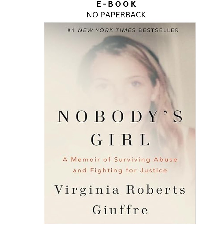 Nobody&rsquo;s Girl: A Memoir of Surviving Abuse an, Virginia Roberts Giuffre 2025